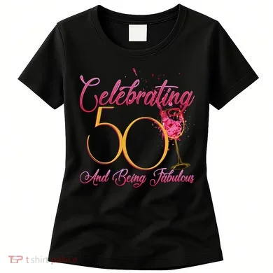 Celebrating 50 And Being Fabulous Women's T-Shirt