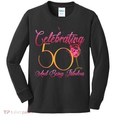 Celebrating 50 And Being Fabulous Kids Long Sleeve Shirt