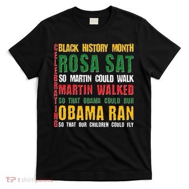 Celebrating Black History Month Rosa Martin Obama T-Shirt