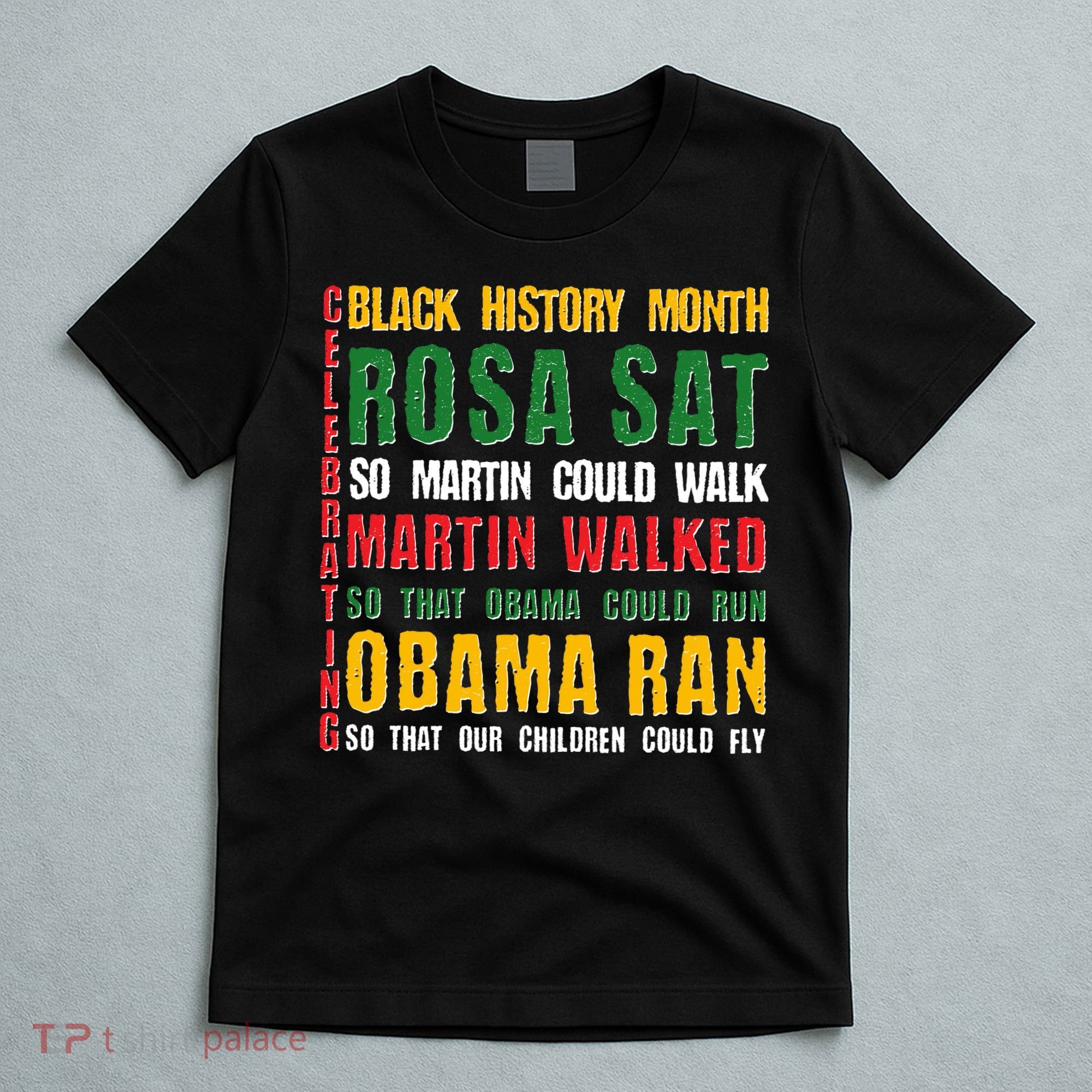 Celebrating Black History Month Rosa Martin Obama T-Shirt