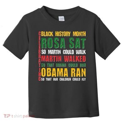 Celebrating Black History Month Rosa Martin Obama Toddler T-Shirt