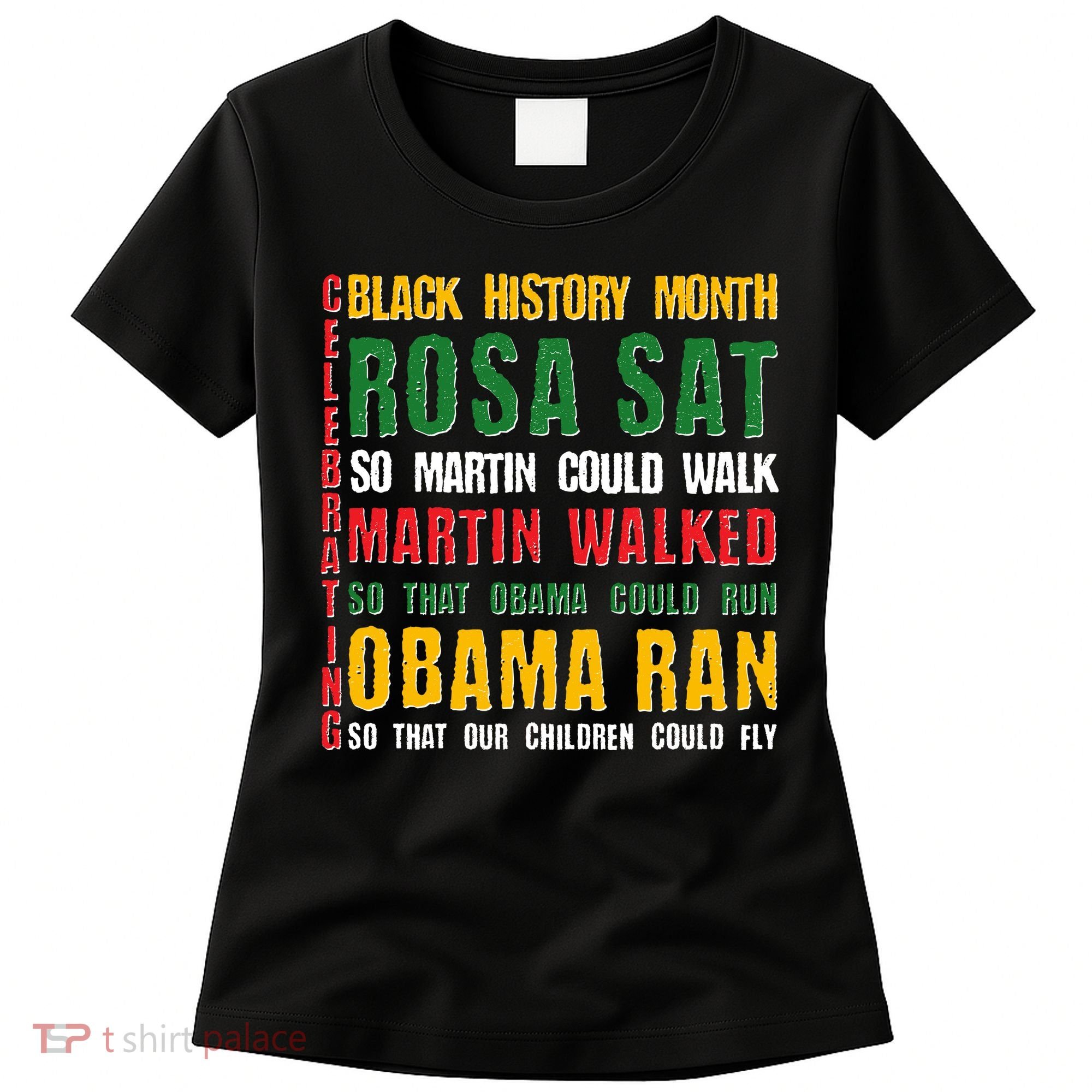 Celebrating Black History Month Rosa Martin Obama Women's T-Shirt