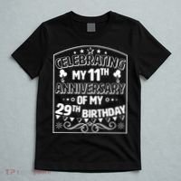 Celebrating My 11th Anniversary of My 29th Birthday 40th Birthday T-Shirt thumb 5