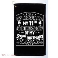 Celebrating My 11th Anniversary of My 29th Birthday 40th Birthday Golf Towel thumb 0