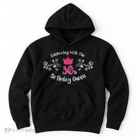 Celebrating With The 30th Birthday Queen Hoodie thumb 0