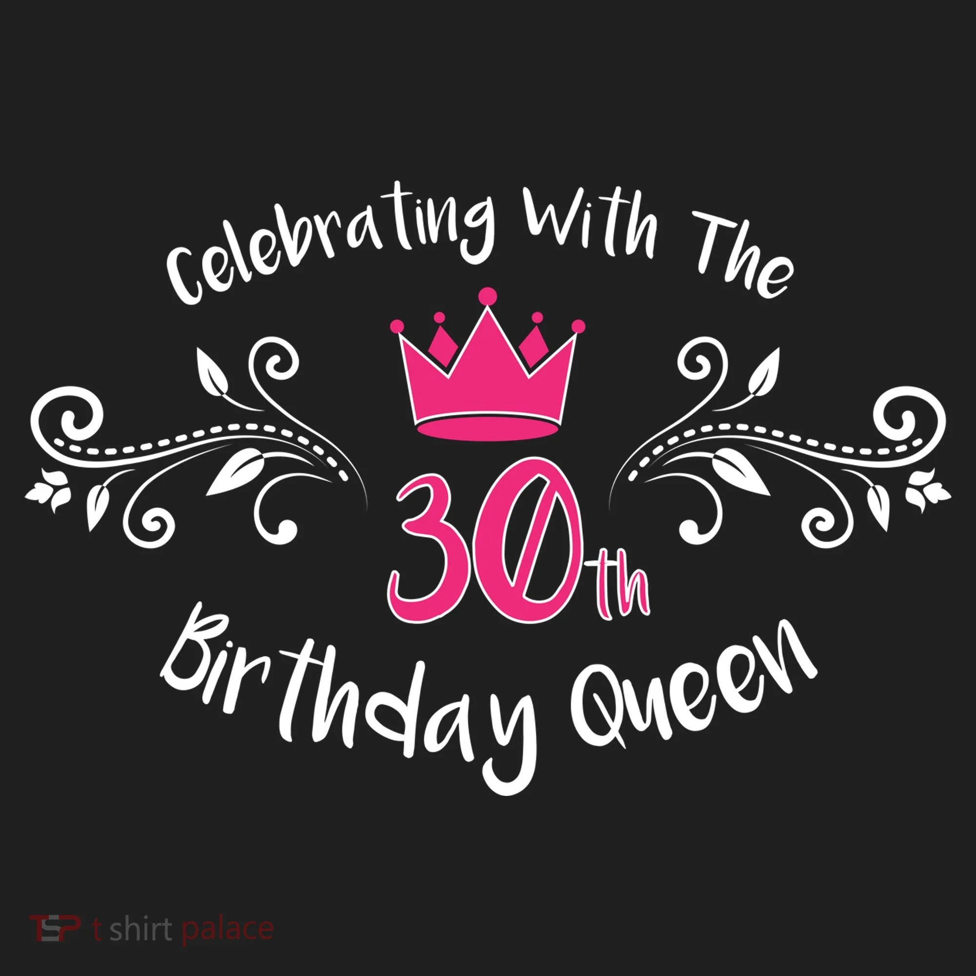 Celebrating With The 30th Birthday Queen Hat