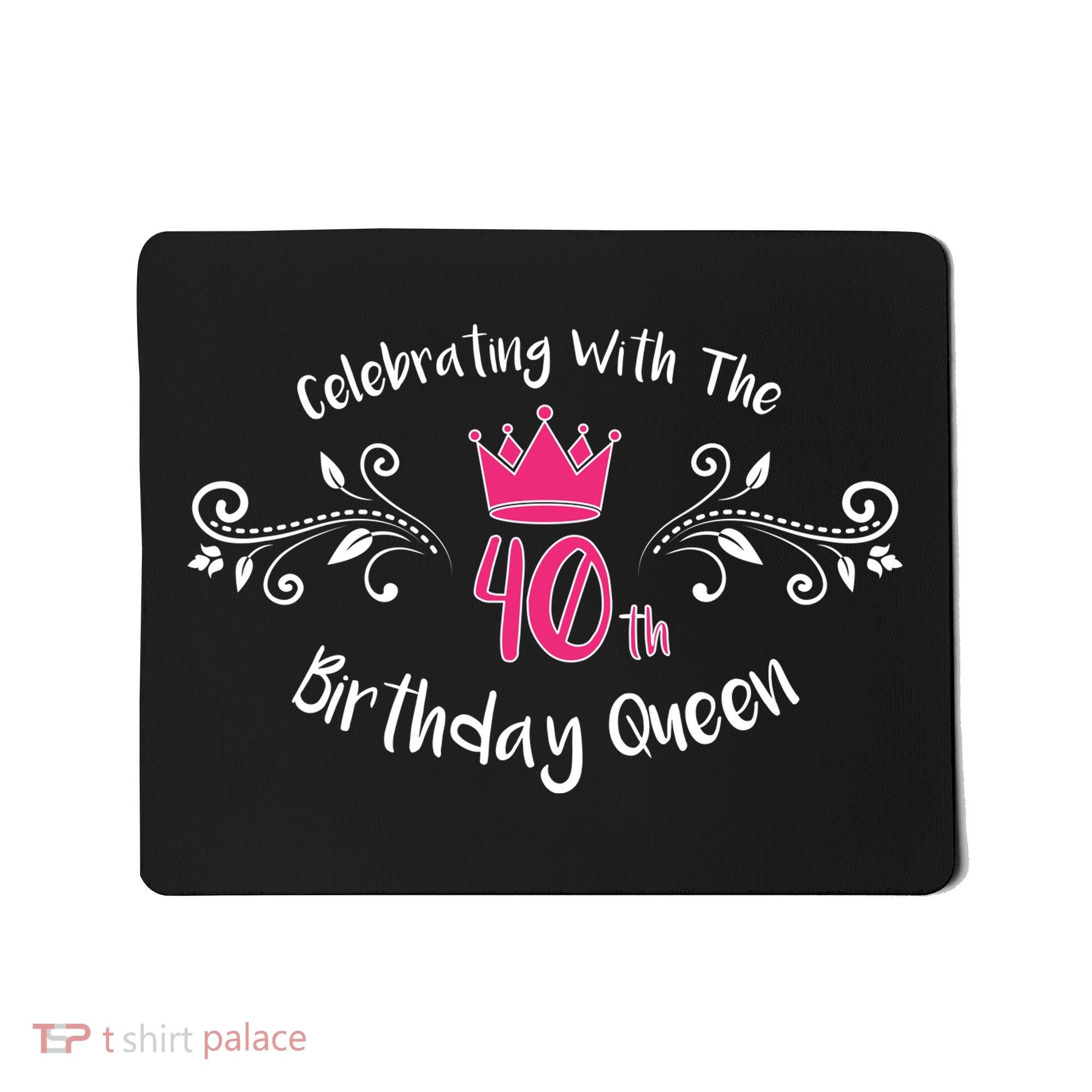 Celebrating With The 40th Birthday Queen Mousepad