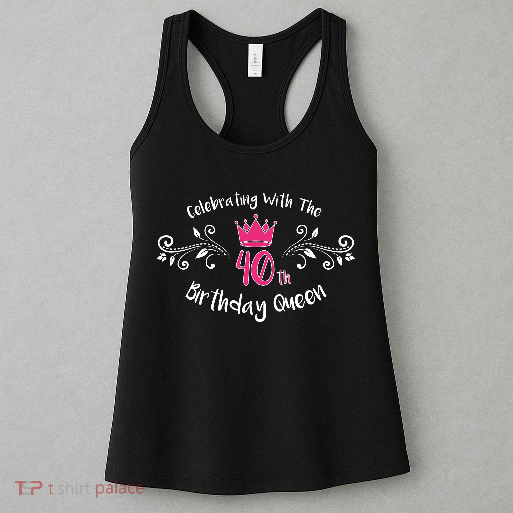 Celebrating With The 40th Birthday Queen Women's Tank Top