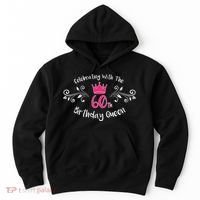 Celebrating With The 60th Birthday Queen Hoodie thumb 0