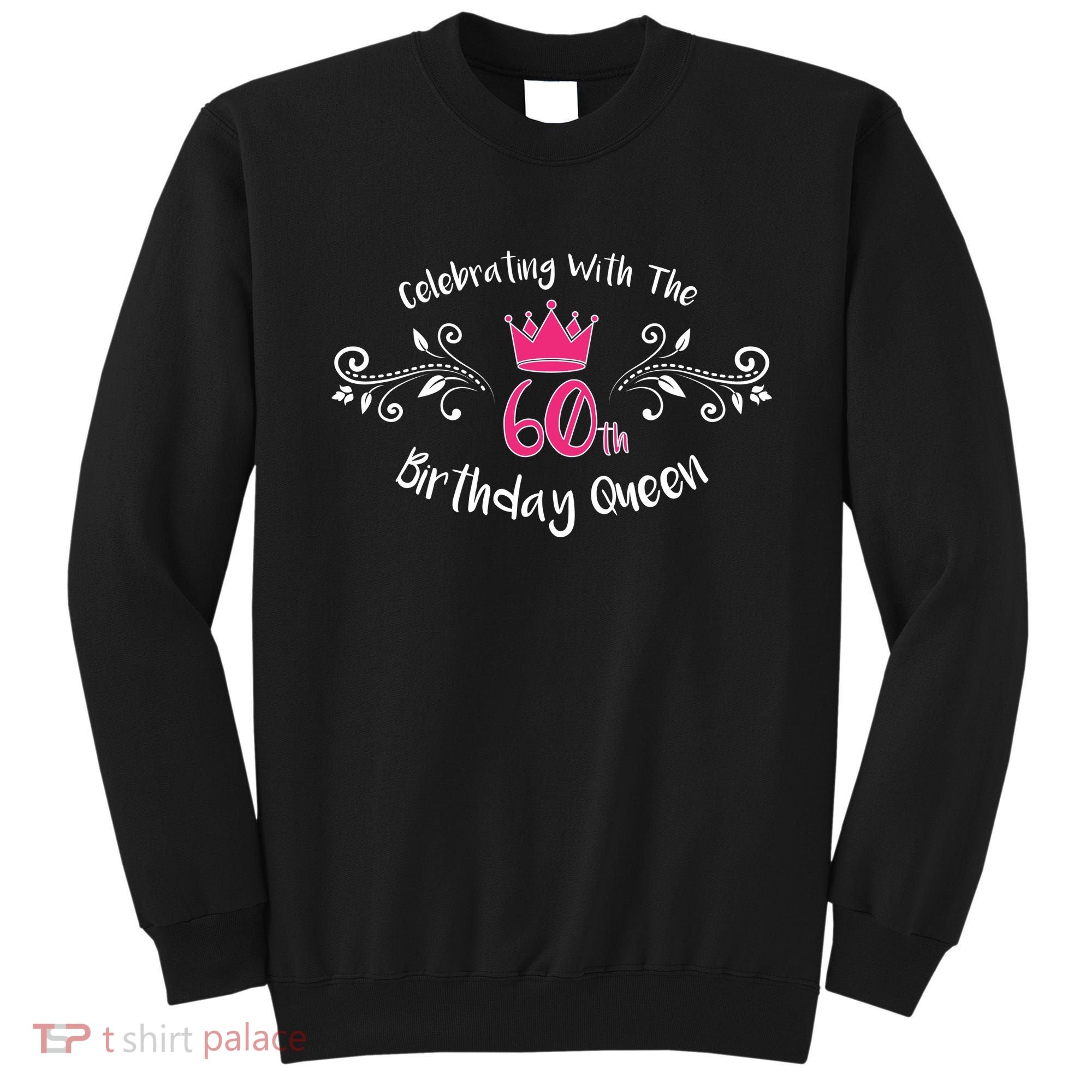Celebrating With The 60th Birthday Queen Sweatshirt