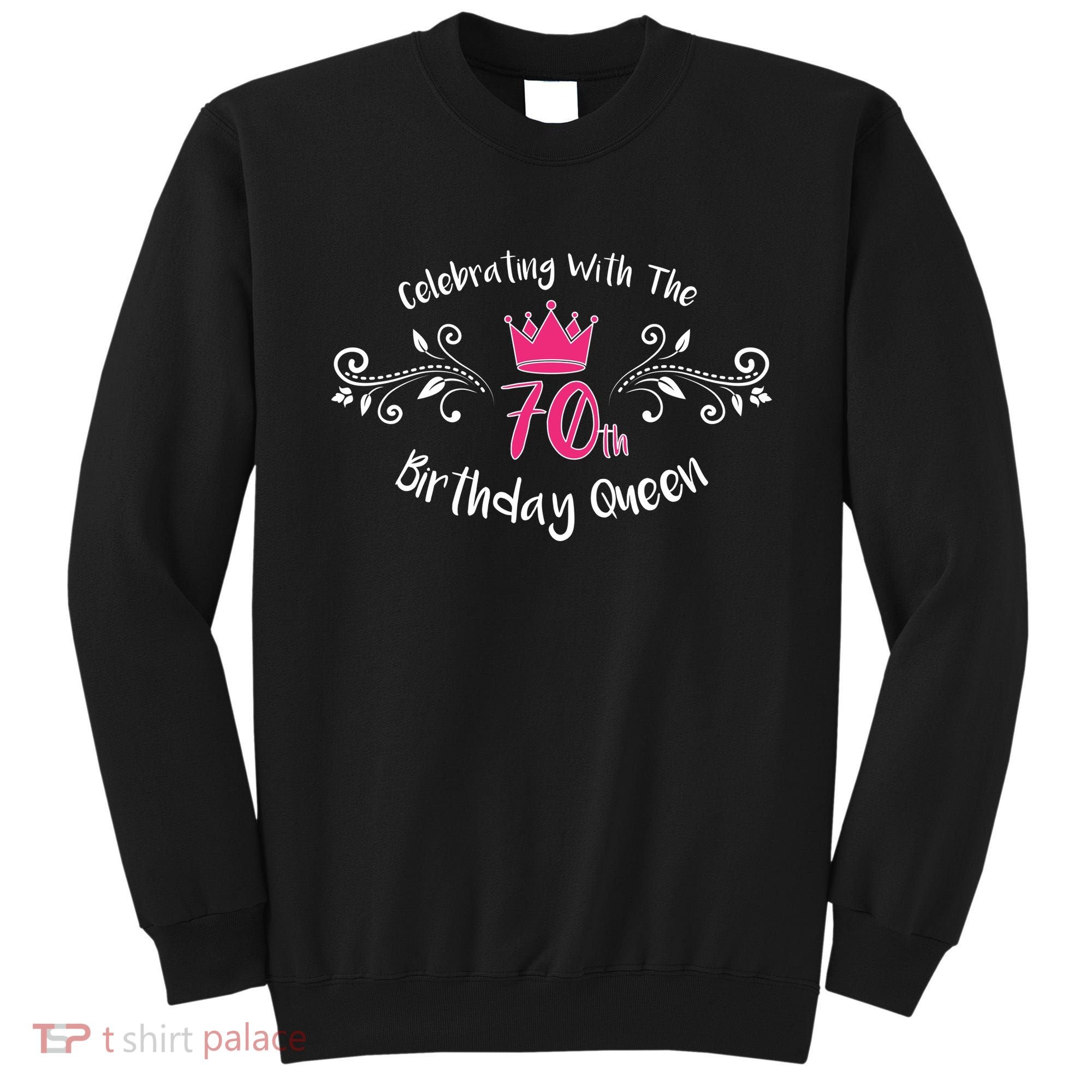 Celebrating With The 70th Birthday Queen Sweatshirt