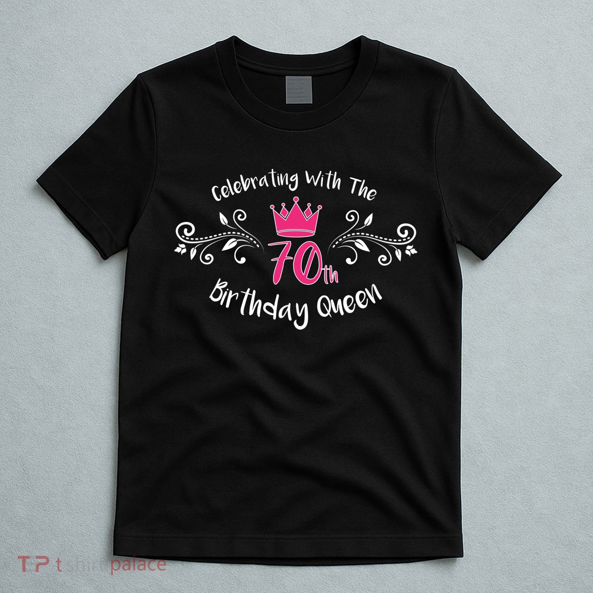 Celebrating With The 70th Birthday Queen T-Shirt