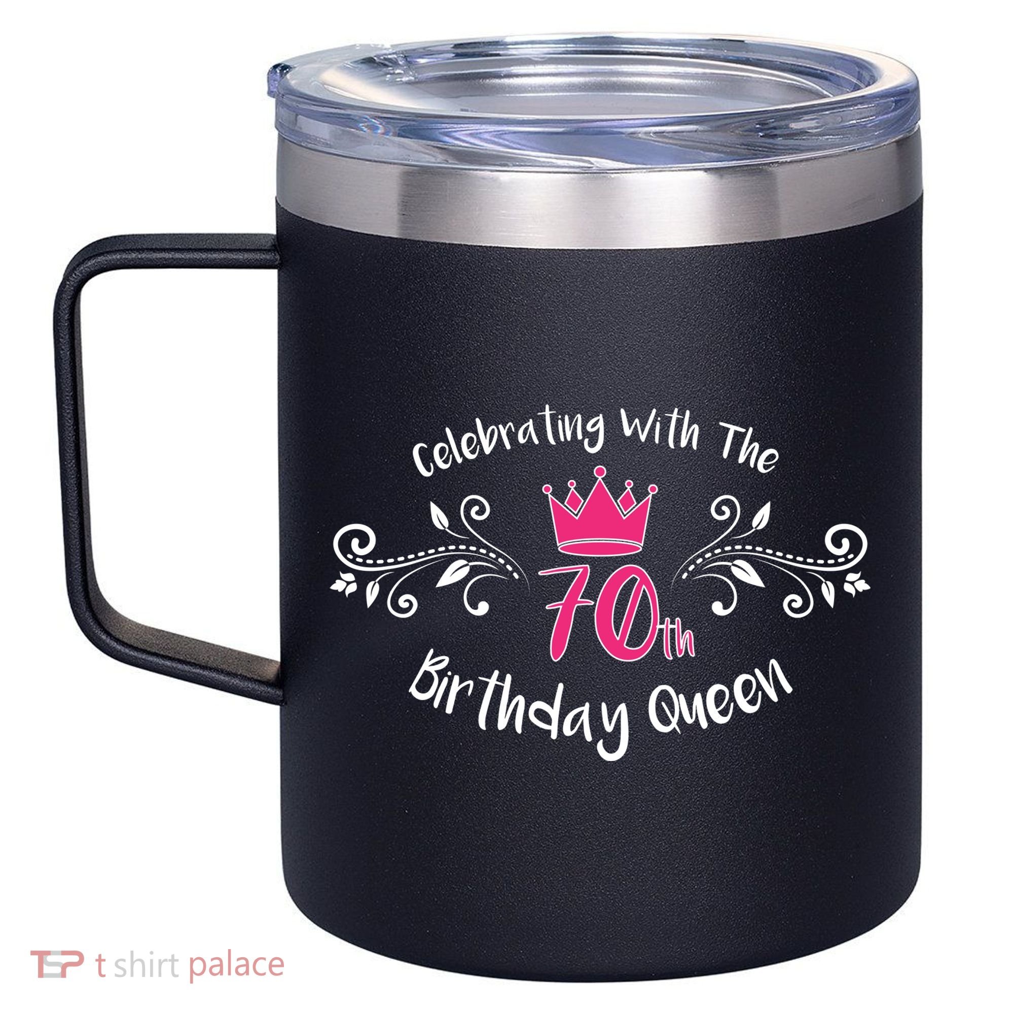 Celebrating With The 70th Birthday Queen 12oz Stainless Steel Coffee Mug