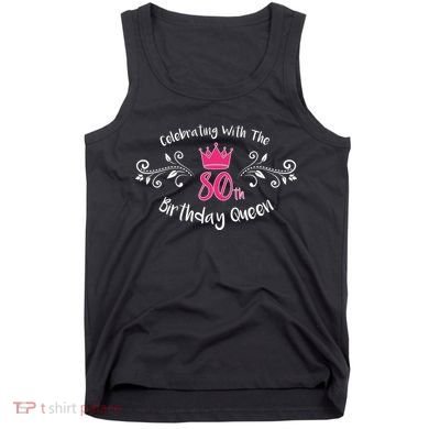 Celebrating With The 80th Birthday Queen Tank Top