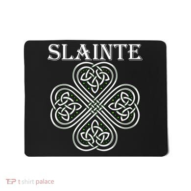 Celtic Slainte - Cheers Good Health From Ireland Mousepad