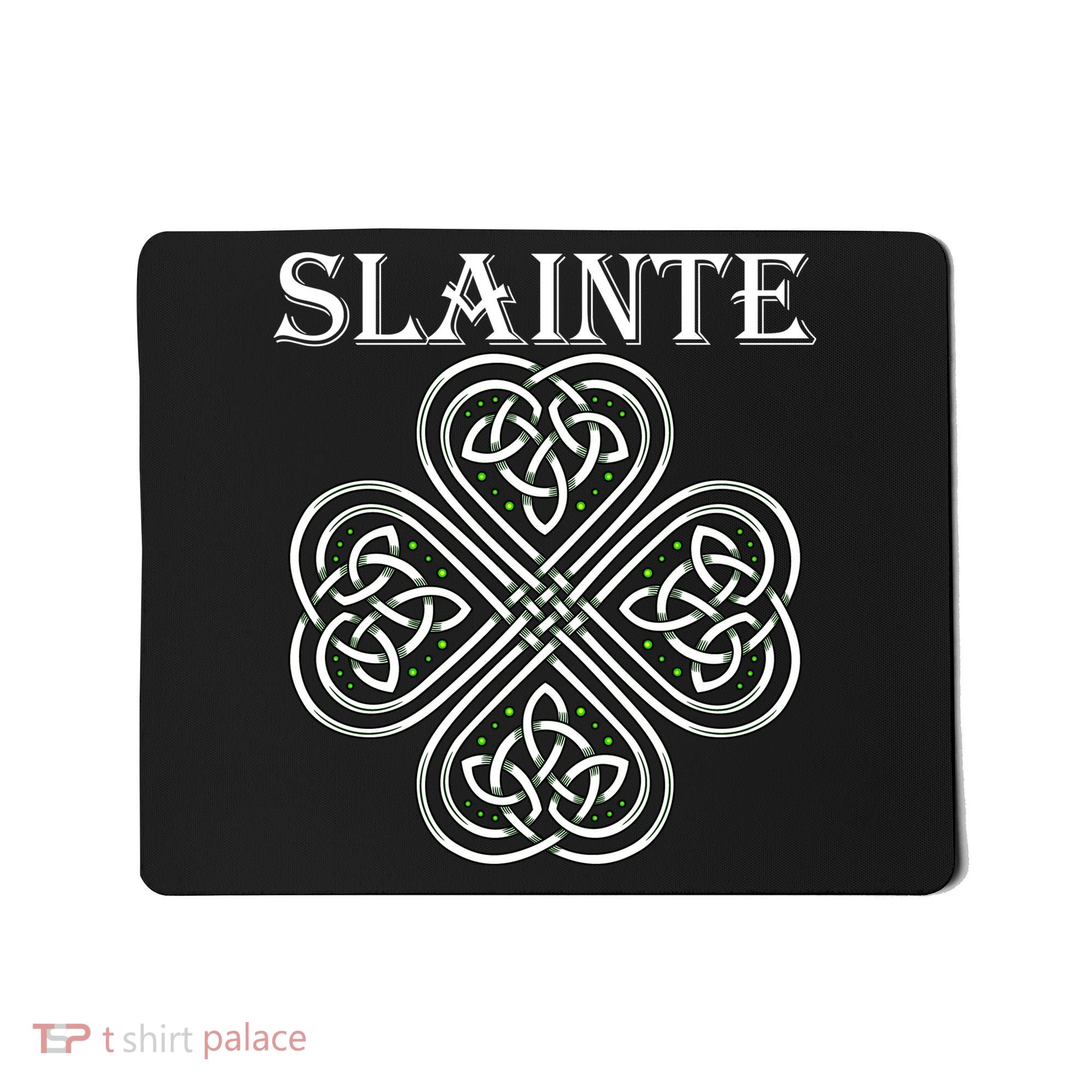 Celtic Slainte - Cheers Good Health From Ireland Mousepad
