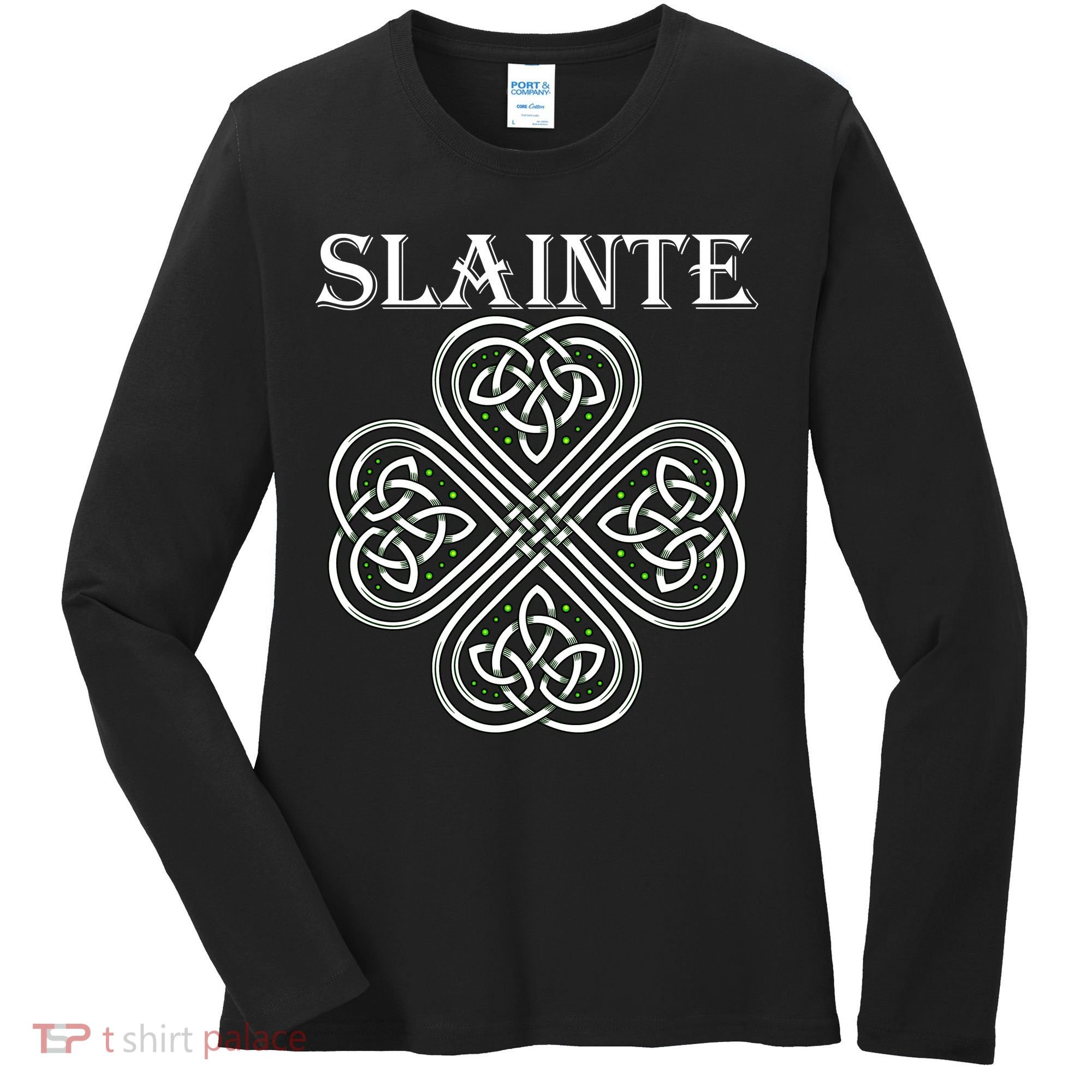 Celtic Slainte - Cheers Good Health From Ireland Women's Long Sleeve Shirt