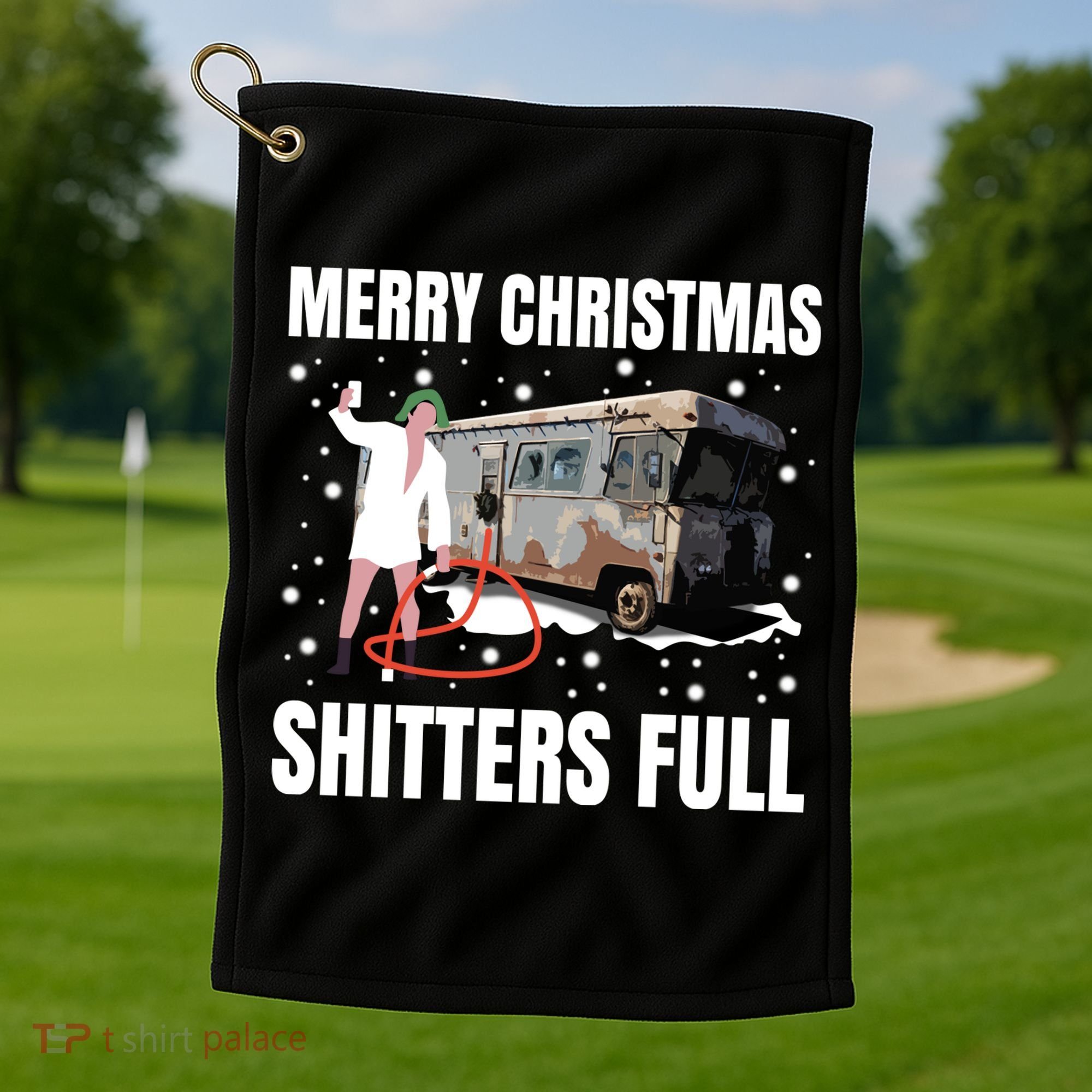 Cousin Eddie Merry Christmas Shitters Full Golf Towel