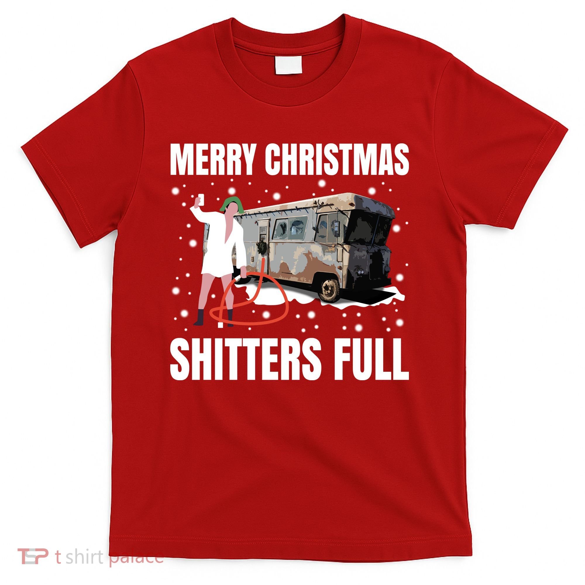 Cousin Eddie Merry Christmas Shitters Full T-Shirt
