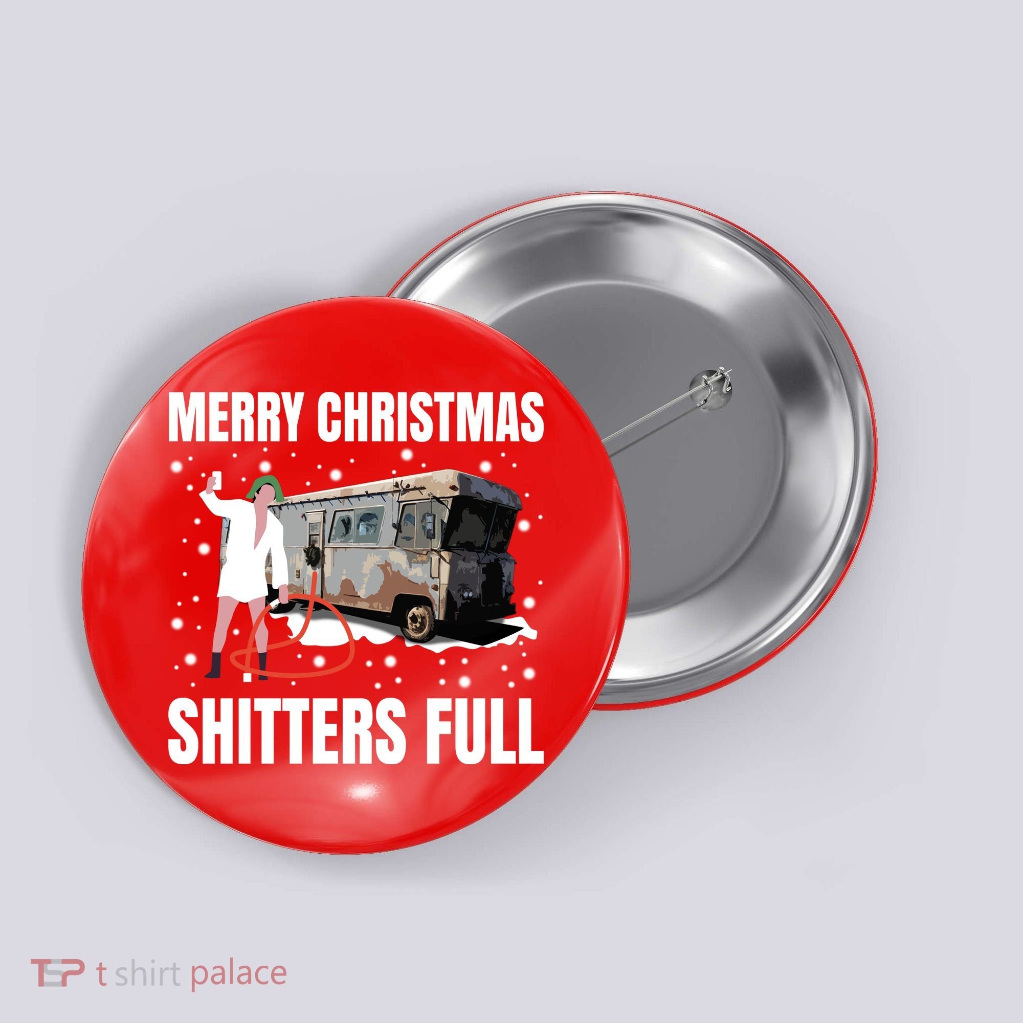 Cousin Eddie Merry Christmas Shitters Full Button