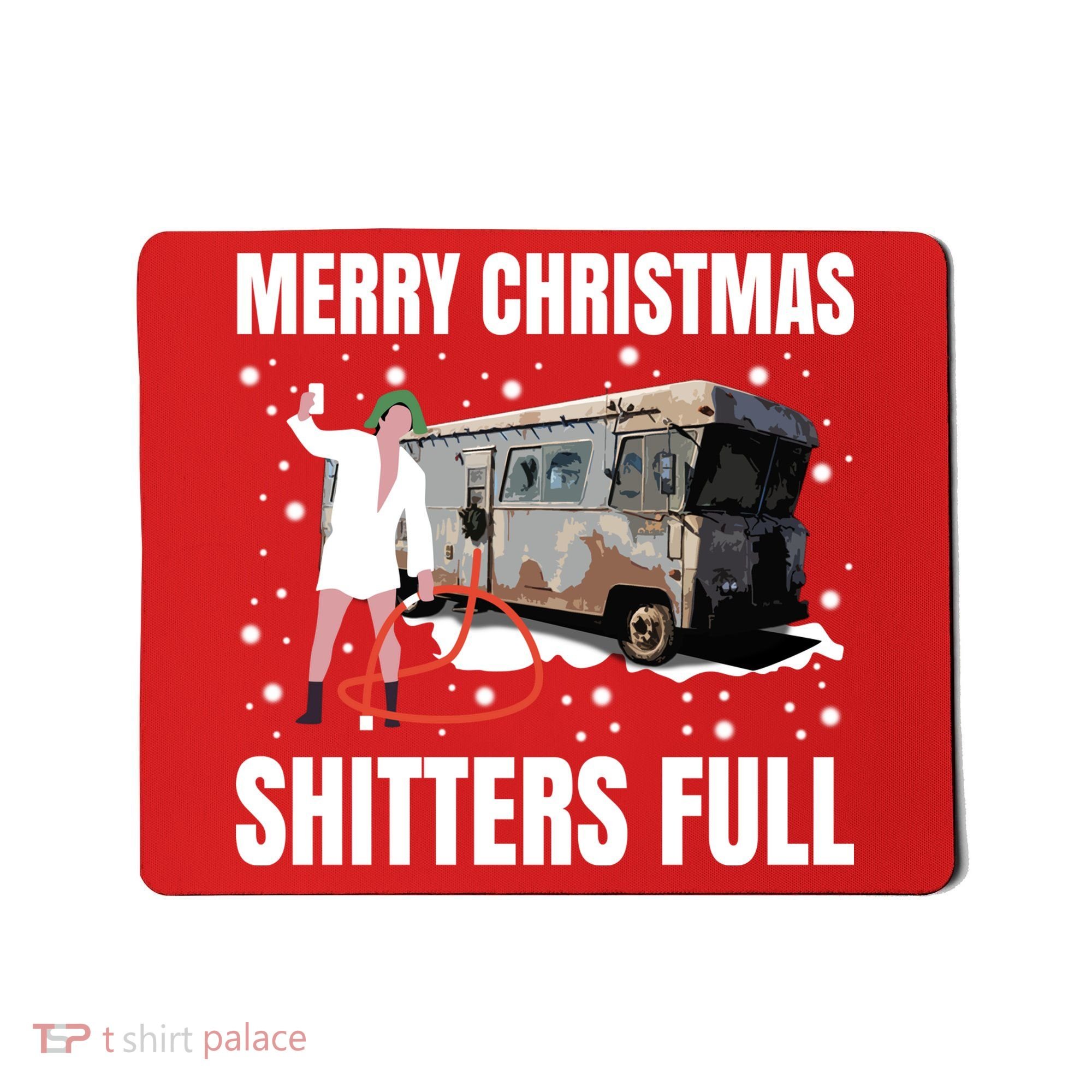 Cousin Eddie Merry Christmas Shitters Full Mousepad