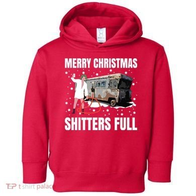 Cousin Eddie Merry Christmas Shitters Full Toddler Hoodie