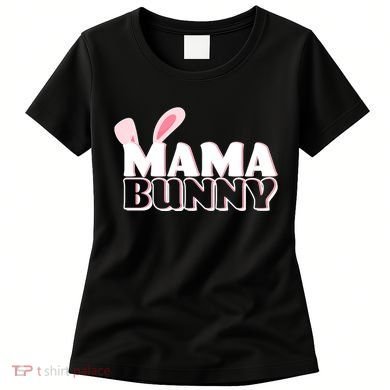 Cute Easter Mama Bunny Matching Family Shirts Women's T-Shirt