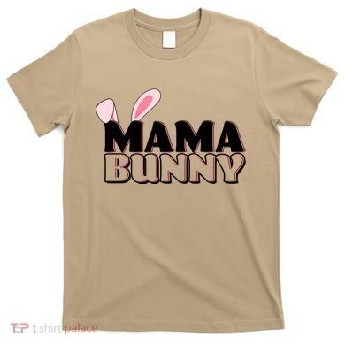 Cute Easter Mama Bunny Matching Family Shirts T-Shirt