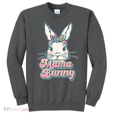 Cute Easter Mama Bunny Sweatshirt