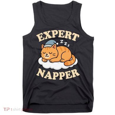 Cat Expert Napper Funny Kitty Sarcasm Humor Cat Saying Tank Top
