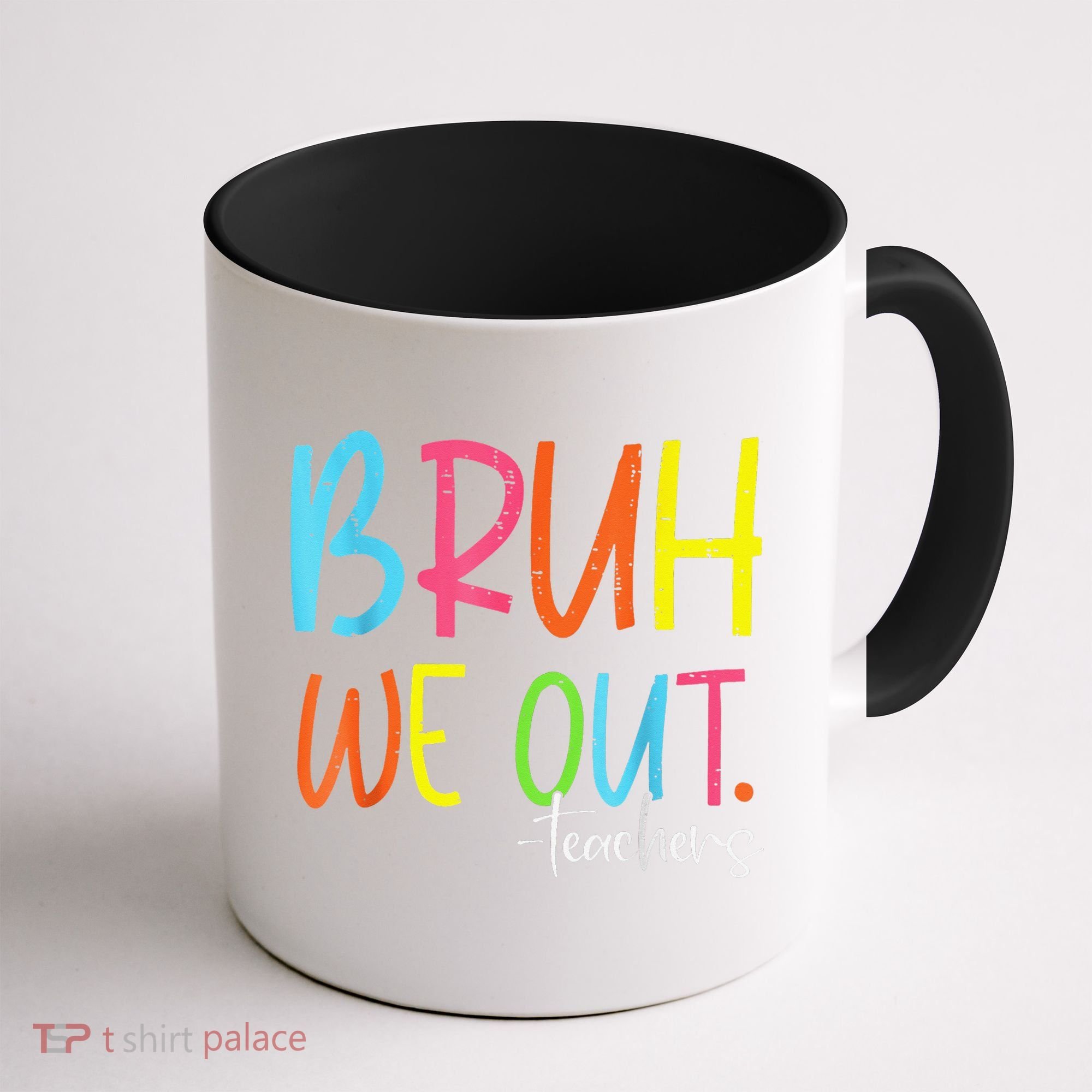 Cute End Of School Year Teacher Summer Bruh We Out Teachers Coffee Mug