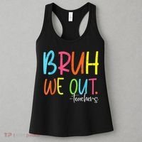 Cute End Of School Year Teacher Summer Bruh We Out Teachers Women's Tank Top thumb 3