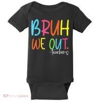 Cute End Of School Year Teacher Summer Bruh We Out Teachers Baby Bodysuit thumb 0