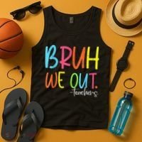 Cute End Of School Year Teacher Summer Bruh We Out Teachers Tank Top thumb 4