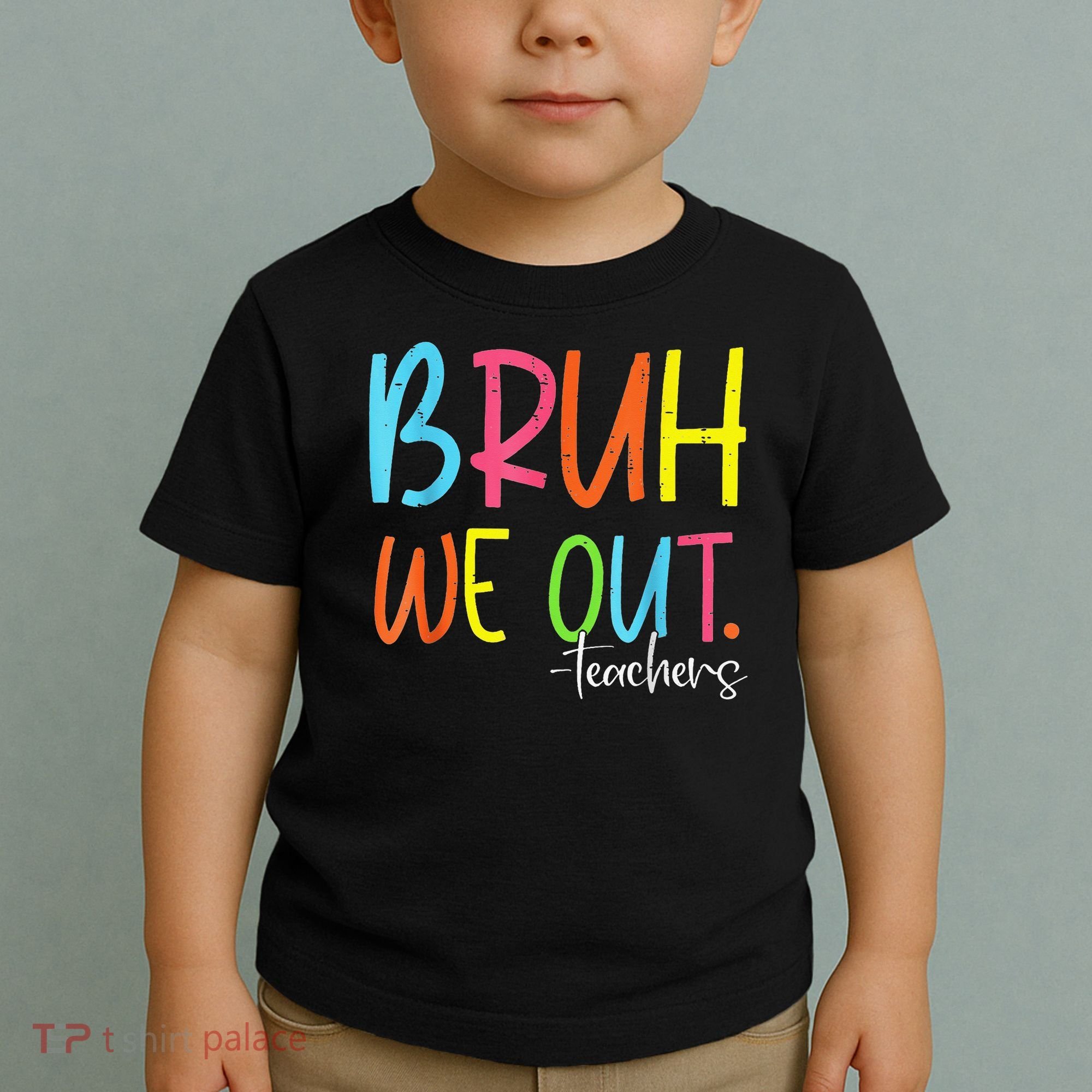 Cute End Of School Year Teacher Summer Bruh We Out Teachers Toddler T-Shirt