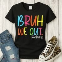 Cute End Of School Year Teacher Summer Bruh We Out Teachers Women's T-Shirt thumb 3