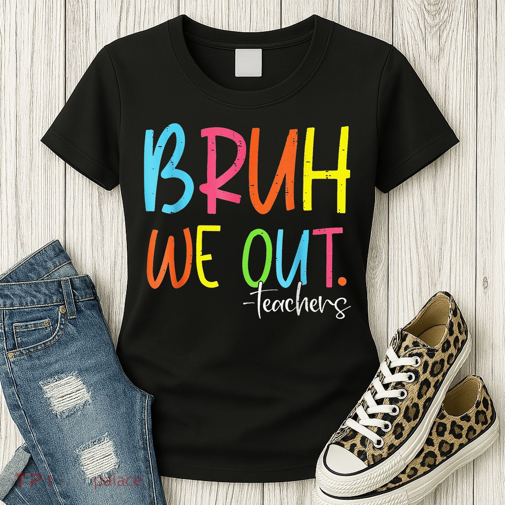 Cute End Of School Year Teacher Summer Bruh We Out Teachers Women's T-Shirt