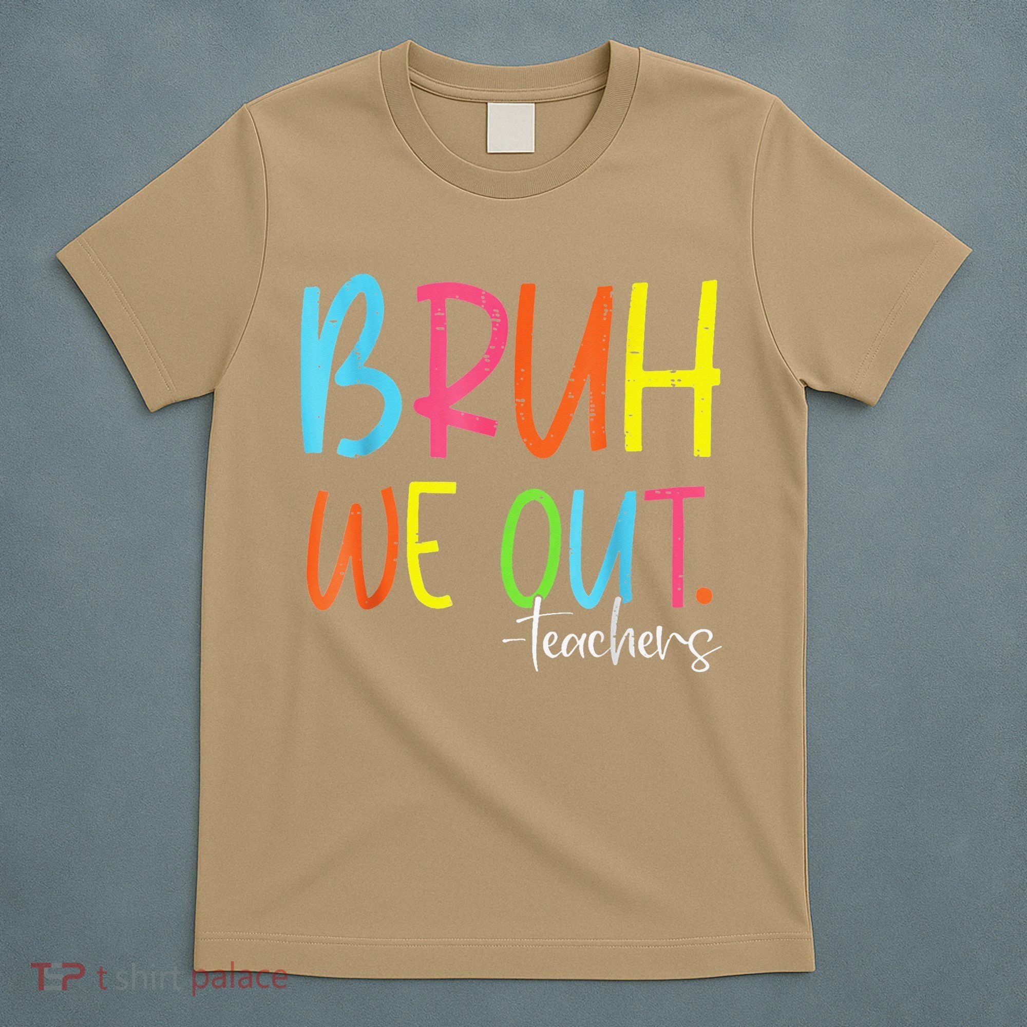 Cute End Of School Year Teacher Summer Bruh We Out Teachers T-Shirt