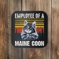 Cat Employee Of A Mine Coon Coaster thumb 0
