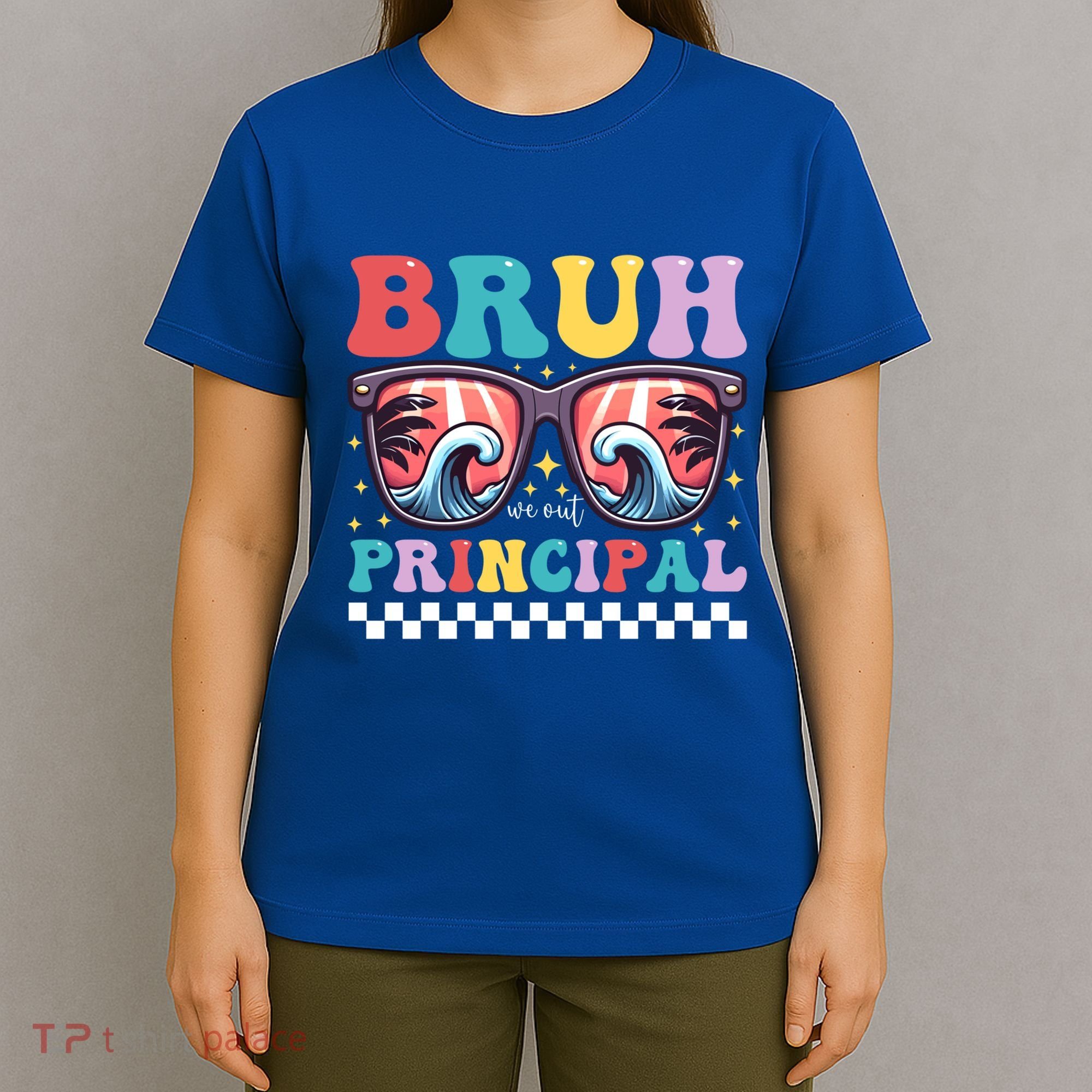Cute End Of School Year Teacher Summer Bruh We Out Principal Cute Gift T-Shirt