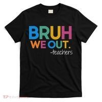 Cute End Of School Year Teacher Summer Bruh We Out Teachers T-Shirt thumb 0