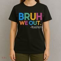 Cute End Of School Year Teacher Summer Bruh We Out Teachers T-Shirt thumb 4
