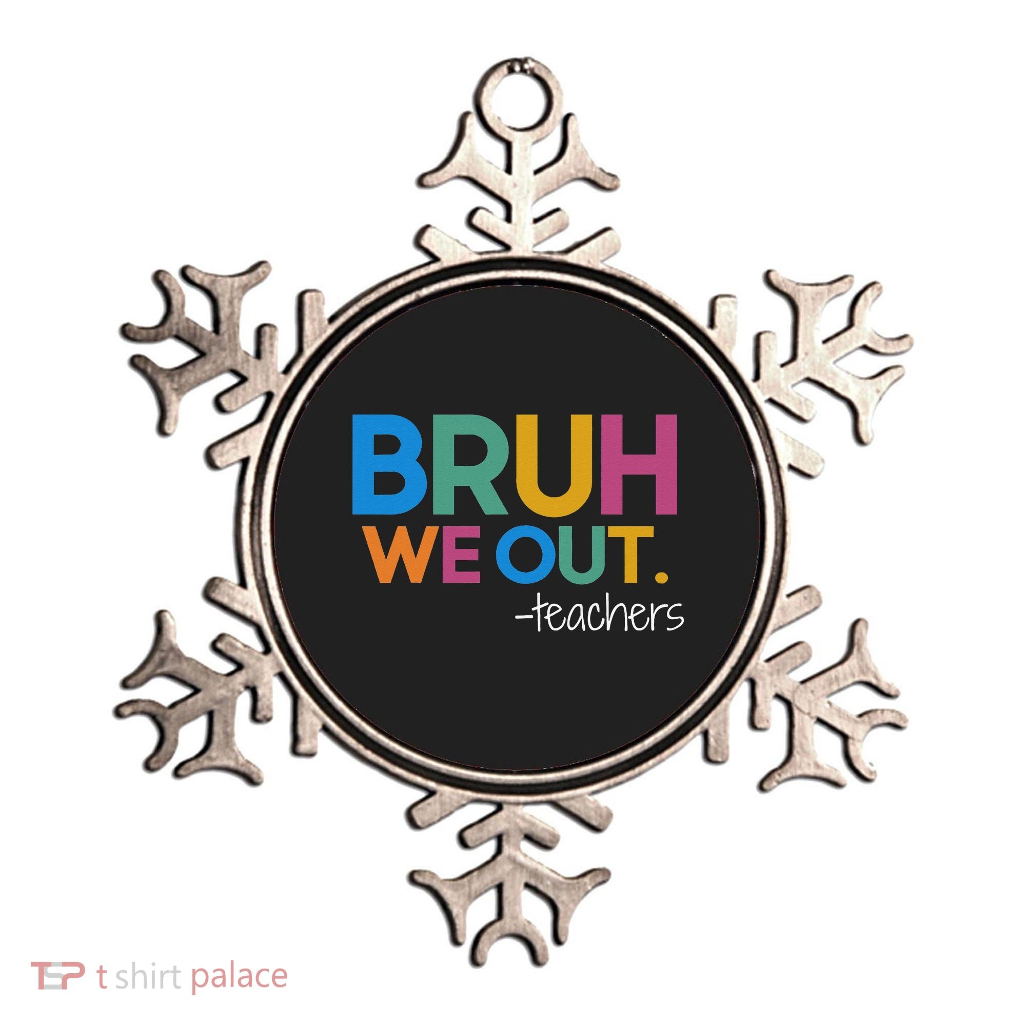 Cute End Of School Year Teacher Summer Bruh We Out Teachers Ornament
