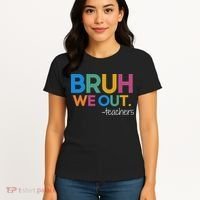 Cute End Of School Year Teacher Summer Bruh We Out Teachers Women's T-Shirt thumb 4