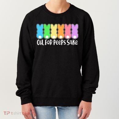 Cute Easter Oh For Peeps Sake Women's Sweatshirt
