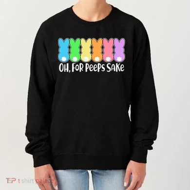 Cute Easter Oh For Peeps Sake Women's Sweatshirt