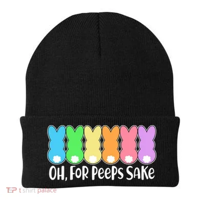 Cute Easter Oh For Peeps Sake Beanie