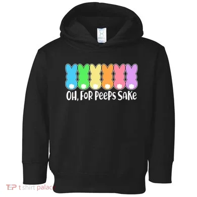 Cute Easter Oh For Peeps Sake Toddler Hoodie