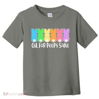 Cute Easter Oh For Peeps Sake Toddler T-Shirt