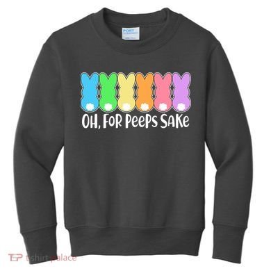 Cute Easter Oh For Peeps Sake Kids Sweatshirt